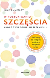 W poszukiwaniu szczęścia - Mike Annesley - książka
