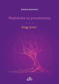 Wędrówka za przestrzenią Krąg trzeci - Jurewicz Joanna - książka
