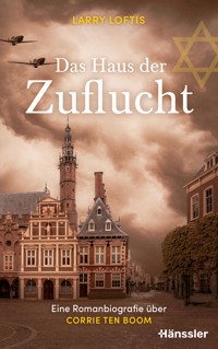 Das Haus der Zuflucht - Larry Loftis - ebook