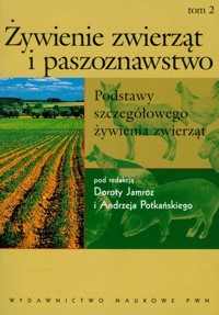Żywienie zwierząt i paszoznawstwo Tom 2 -  - książka