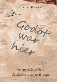 Godot war hier - Ulrich Klocke - ebook