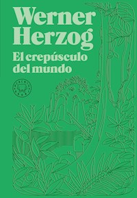 El crepúsculo del mundo - Herzog Werner - ebook