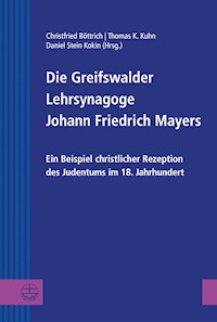 Die Greifswalder Lehrsynagoge Johann Friedrich Mayers - - ebook