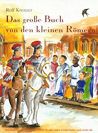 Das große Buch von den kleinen Römern - Rolf Krenzer - ebook
