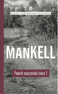 Powrót nauczyciela tańca Część 2 - Mankell Henning - książka