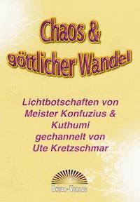 Chaos & göttlicher Wandel - Ute Kretzschmar - ebook