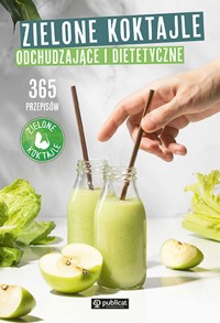 Zielone koktajle odchudzające i dietetyczne. 365 przepisów -  - książka