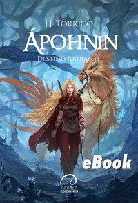 Ápohnin: Destino Radiante - J.J. Torrico - ebook