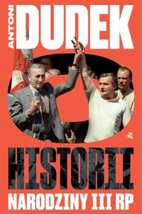 Dudek o historii. Narodziny III RP - Antoni Dudek - książka