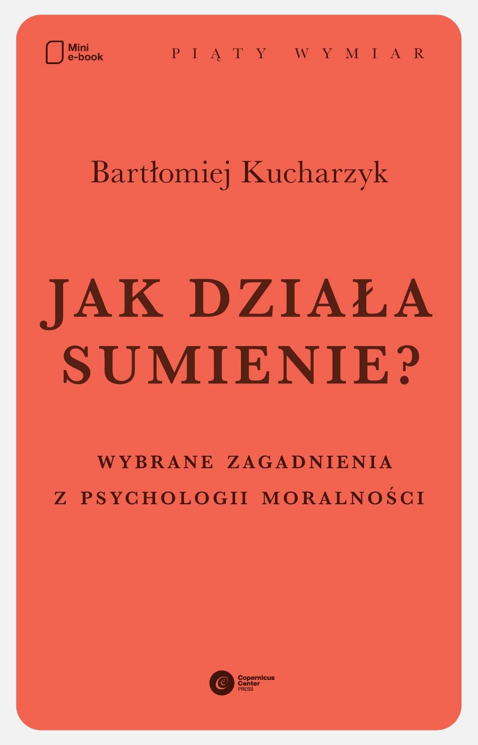 Jak działa sumienie? Wybrane zagadnienia z psychologii moralności