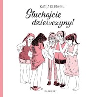 Słuchajcie dziewczyny! - Klengel Katja - książka