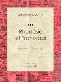 Rhodésie et Transvaal - Albert Bordeaux - ebook