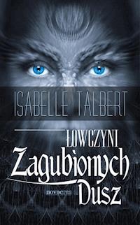 Łowczyni Zagubionych Dusz - Isabelle Talbert - ebook + książka