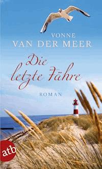 Die letzte Fähre - Vonne van der Meer - ebook