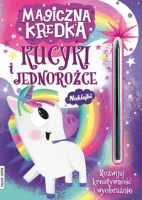 Kucyki i jednorożce magiczna kredka -  - książka