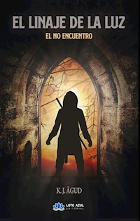 El linaje de la Luz - K. J. Ågud - ebook