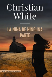La niña de ninguna parte (AdN) - Christian White - ebook