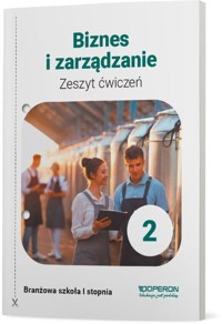 Biznes i zarządzanie 2 Zeszyt ćwiczeń - Mizikowska Agnieszka - książka