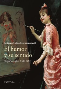 El humor y su sentido - Antonio Calvo Maturana - ebook