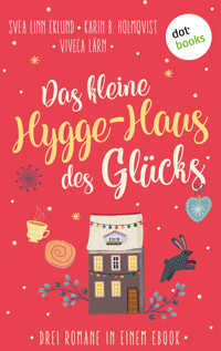 Das kleine Hygge-Haus des Glücks - Svea Linn Eklund - ebook