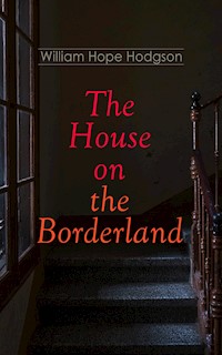 The House on the Borderland - William Hope Hodgson - ebook