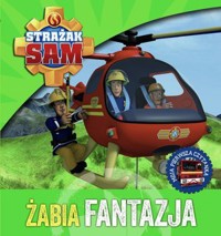 Strażak Sam. Żabia fantazja. Moja pierwsza czytanka - zbiorowa praca - książka
