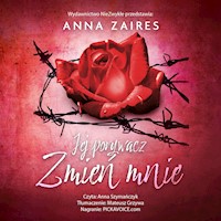 Jej porywacz. Zmień mnie. - Zaires Anna - ebook + audiobook