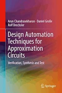 Design Automation Techniques for Approximation Circuits - Arun Chandrasekharan - ebook