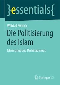 Die Politisierung des Islam - Wilfried Röhrich - ebook