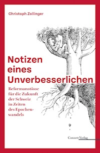 Notizen eines Unverbesserlichen - Christoph Zollinger - ebook