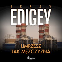 Umrzesz jak mężczyzna - Jerzy Edigey - ebook + audiobook + książka