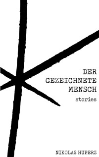 Der gezeichnete Mensch - Nikolas Huperz - ebook