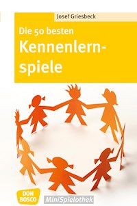 Die 50 besten Kennenlernspiele - eBook - Josef Griesbeck - ebook