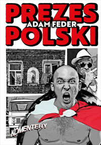 Prezes Polski - Adam Feder - ebook + audiobook + książka