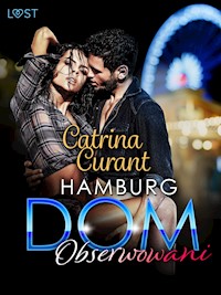 Hamburg DOM: Obserwowani – opowiadanie erotyczne - Catrina Curant - ebook + audiobook