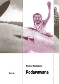 Podarowana - Mariusz Maszkiewicz - książka