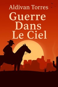 Guerre Dans le Ciel - Aldivan Teixeira Tôrres - ebook