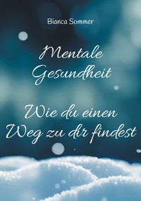 Mentale Gesundheit - Bianca Sommer - ebook