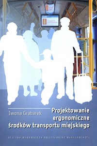 Projektowanie ergonomiczne środków transportu miejskiego - Grabarek Iwona - książka