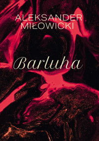 Barluha - Miłowicki Aleksander - książka