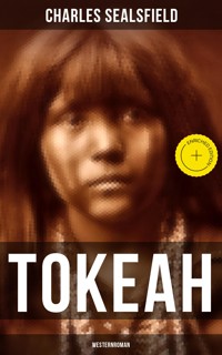 TOKEAH (Westernroman) - Charles Sealsfield - ebook