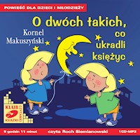 O dwóch takich co ukradli księżyc - Kornel Makuszyński - ebook + audiobook + książka