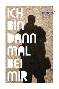 Ich bin dann mal bei mir - Mario Störig - ebook