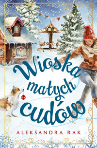 Wioska małych cudów - Aleksandra Rak - ebook + audiobook + książka