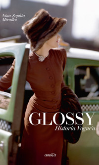 Glossy. Historia Vogue'a - Miralles Nina-Sophia - ebook