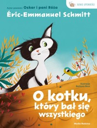 O kotku, który bał się wszystkiego - Schmitt Éric-Emmanuel - książka