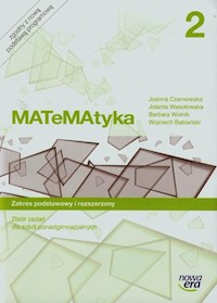 Matematyka 2 Zbiór zadań Zakres podstawowy i rozszerzony - Czarnowska Joanna, Wesołowska Jolanta, Wolnik Barbara - książka