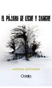 El pájaro de leche y sangre - Martina Antognini - ebook