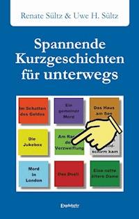 Spannende Kurzgeschichten für unterwegs - Uwe Heinz Sültz - ebook