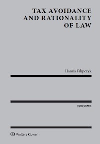 Tax avoidance and rationality of law - Hanna Filipczyk - książka